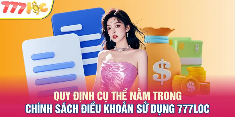 Quy định mới nhất trong chính sách điều khoản sử dụng 777LOC