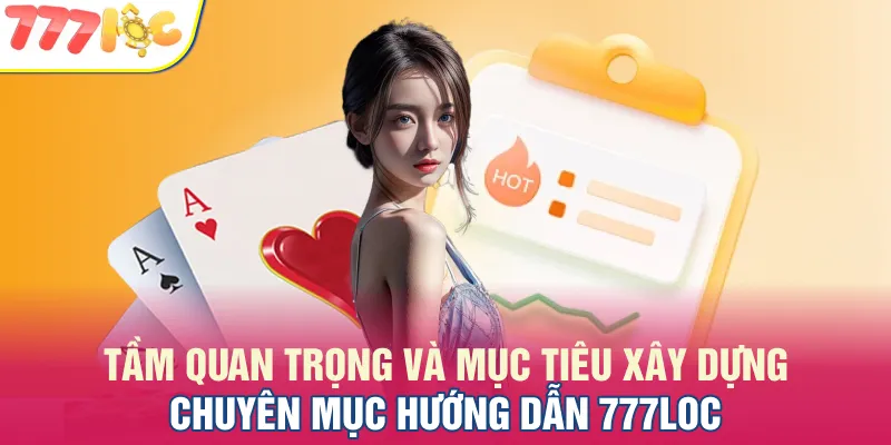 Hướng dẫn 777LOC mang tới rất nhiều thông tin hữu ích cho người chơi