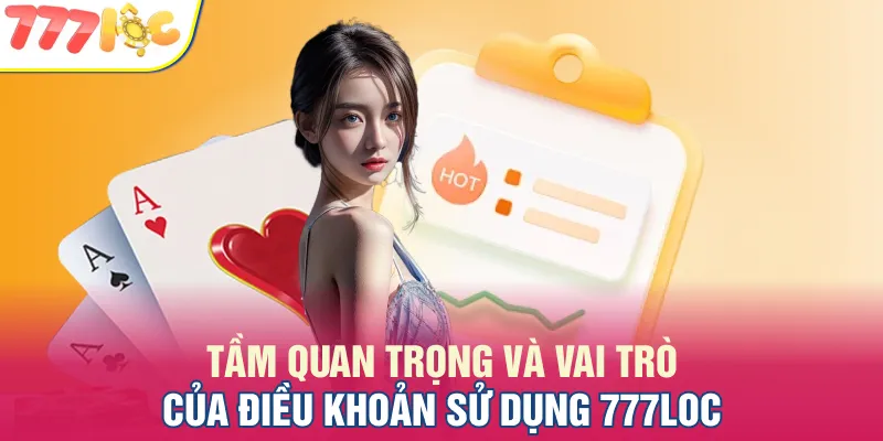Điều khoản sử dụng là chính sách quan trọng bậc nhất tại 777LOC