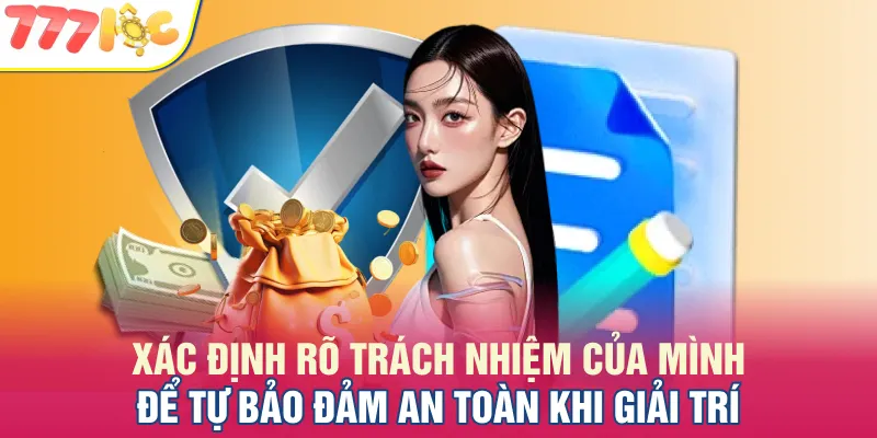 Xác định rõ trách nhiệm của mình để tự bảo đảm an toàn khi giải trí