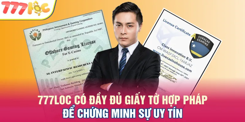 777LOC có đầy đủ giấy tờ hợp pháp để chứng minh sự uy tín