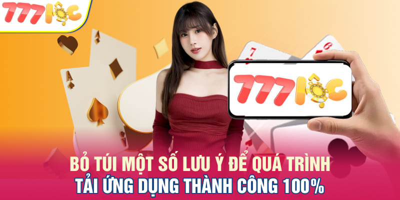 Bỏ túi một số lưu ý để quá trình tải ứng dụng thành công 100%